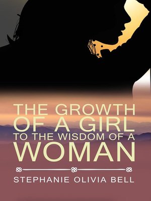 cover image of The Growth of a Girl to the Wisdom of a Woman